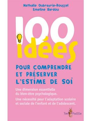 Livre FNAC 100 idées pour comprendre et préserver l'estime de soi