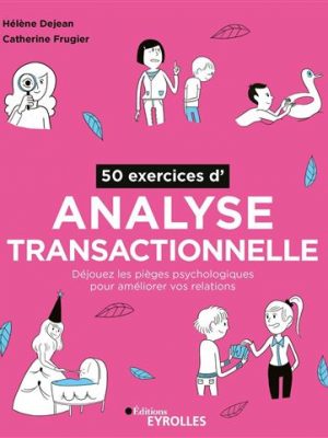 Livre FNAC 50 exercices d'analyse transactionnelle