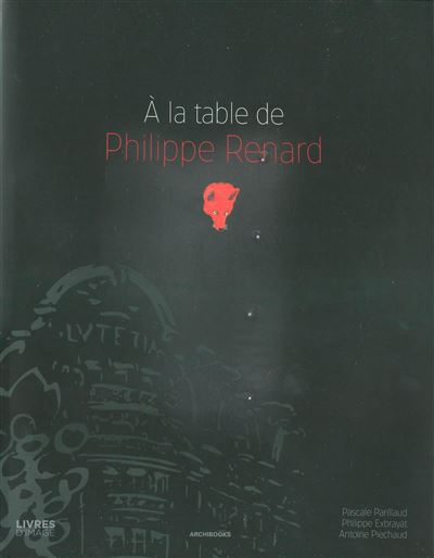 A la table de Philippe Renard