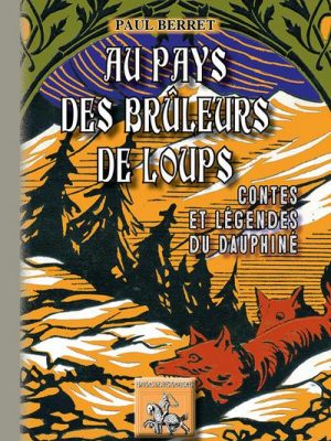 Livre FNAC Au pays des brûleurs de loups