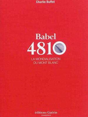Babel 4810 - La mondialisation du Mont Blanc
