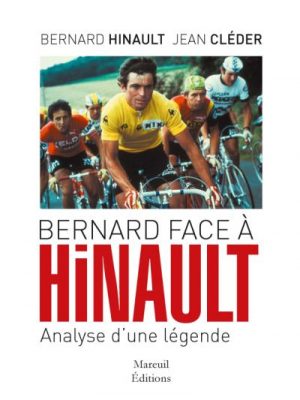 Bernard face à Hinault - Analyse d'une légende