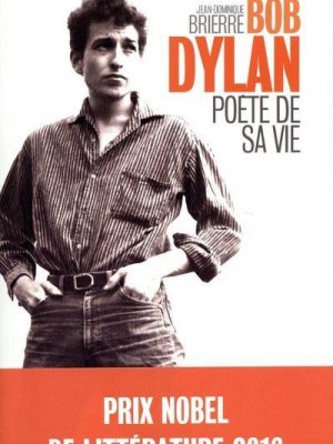 Bob Dylan - Poète de sa vie