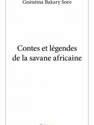Contes et légendes de la savane africaine