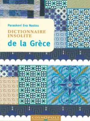 Dictionnaire Insolite de la Grèce