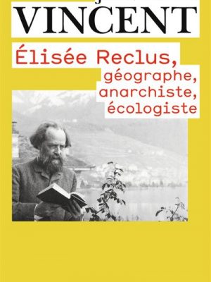 Elisée Reclus - Géographe