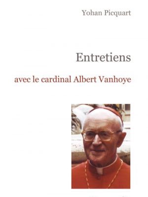 Entretiens avec le cardinal Albert Vanhoye