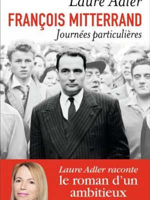 François Mitterrand Journées particulières