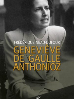 Livre FNAC Geneviève de Gaulle Anthonioz