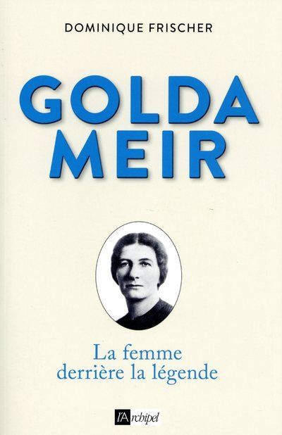 Golda Meir - la femme derrière la légende