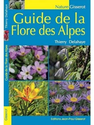 Guide de la flore des Alpes