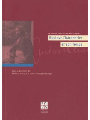 Livre FNAC Gustave charpentier et son temps