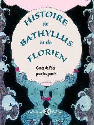 Livre FNAC Histoire de Bathyllus et de Florien