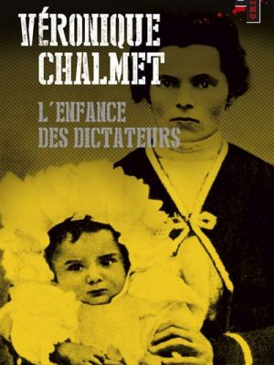 Livre FNAC L'Enfance des dictateurs