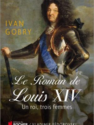 Livre FNAC Le roman de Louis XIV