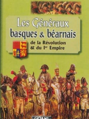 Livre FNAC Les Généraux basques et béarnais de la Révolution et du Ier Empire