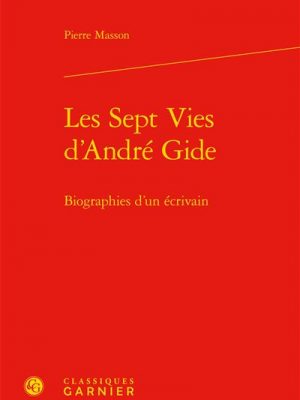 Les Sept Vies d'André Gide