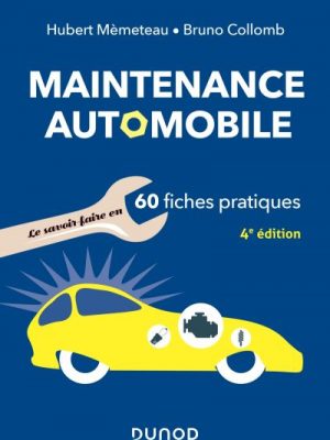 Livre FNAC Maintenance automobile - 4e éd. - Le savoir-faire en 60 fiches pratiques