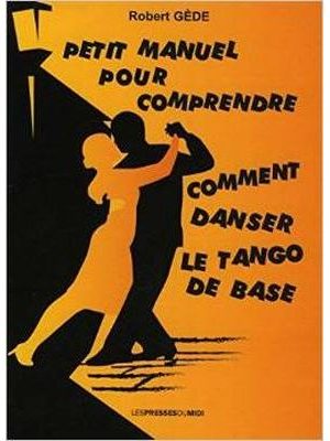Livre FNAC Petit manuel pour comprendre comment danser le tango de base