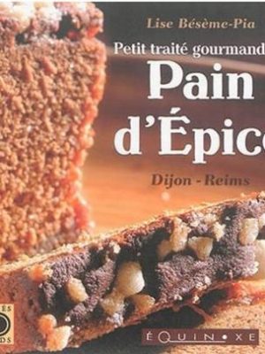 Livre FNAC Petit traité savant du pain d'épices Reims Dijon