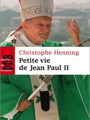 Petite vie de Jean-Paul II