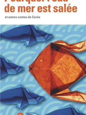 Livre FNAC Pourquoi l'eau de mer est salée et autres contes de Corée