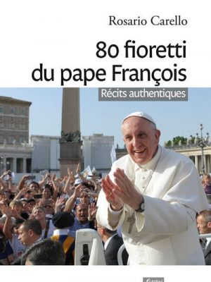 80 fioretti du pape François