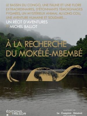 À la recherche du mokélé-mbembé