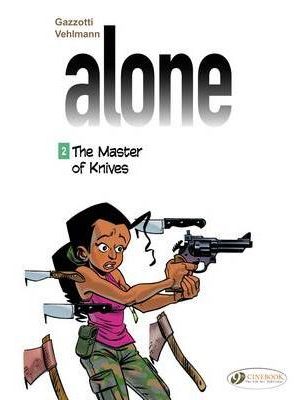 Alone - tome 2 The Master of Knives