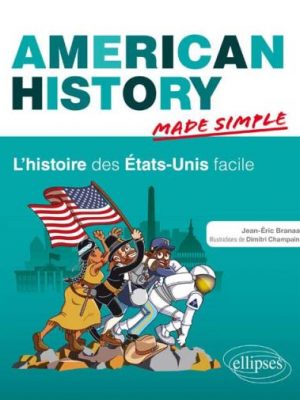 American History Made Simple. L’histoire des États-Unis facile