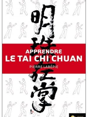 Apprendre le Tai Chi Chuan - Livre + DVD