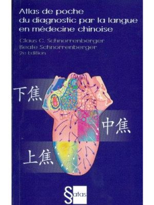 Atlas de poche du diagnostic par la langue en medecine chinoise
