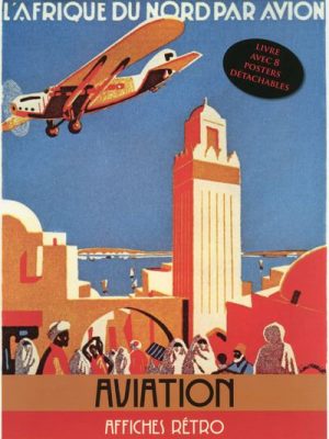 Aviation - Livre avec 8 posters détachables publicitaires cultes