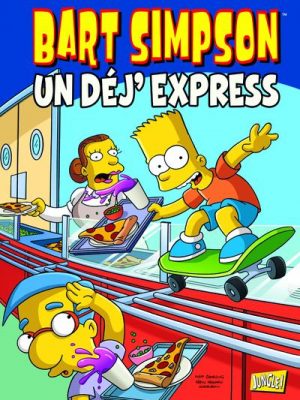 Bart Simpson - tome 7 Un dej'express
