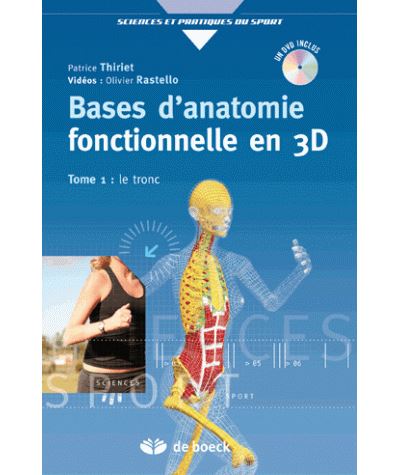 Bases d'anatomie fonctionnelle par la 3D + DVD
