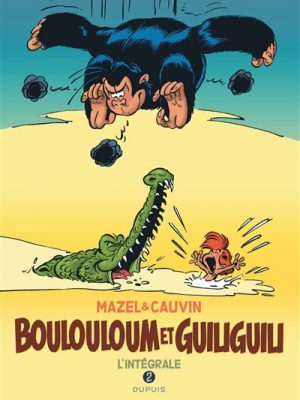 Boulouloum et Guiliguili