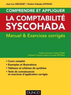 Comprendre et appliquer la comptabilité Syscohada - Manuel et exercices corrigés