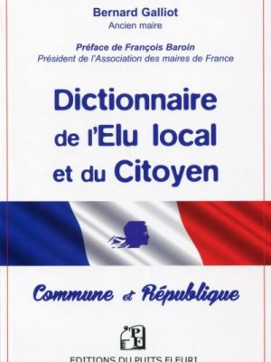 Dictionnaire de l'Elu local et du Citoyen