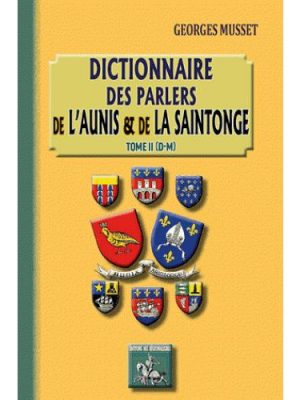 Dictionnaire des parlers de l’Aunis et de la Saintonge