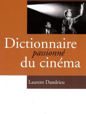 Dictionnaire passionné du cinéma