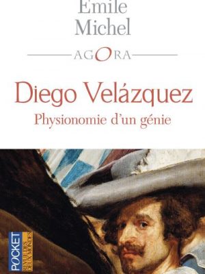 Diego Velázquez - Physionomie d'un génie