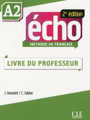 Echo a2 2ed de francais livre du professeur