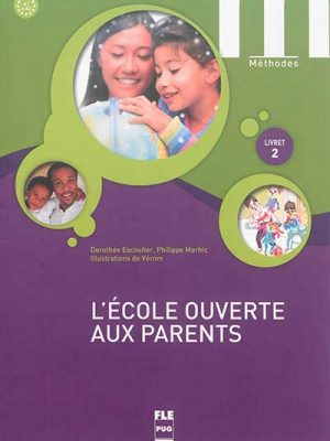 Ecole ouverte aux parents (l') - livret 2 - livre eleve