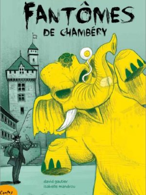 Éléphant Tom et les fantômes de Chambéry