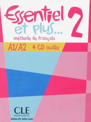 Essentiel et plus... 2 4 cd audio de francais a1/a2