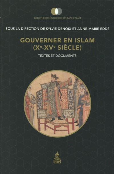 Gouverner en Islam (Xe-XVe siècle)
