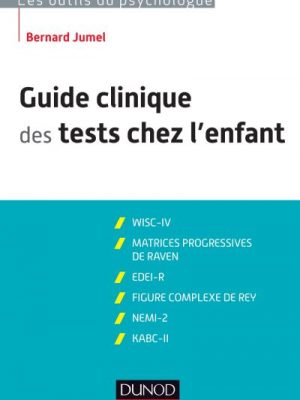 Guide clinique des tests chez l'enfant - 3e éd. - WISC-IV