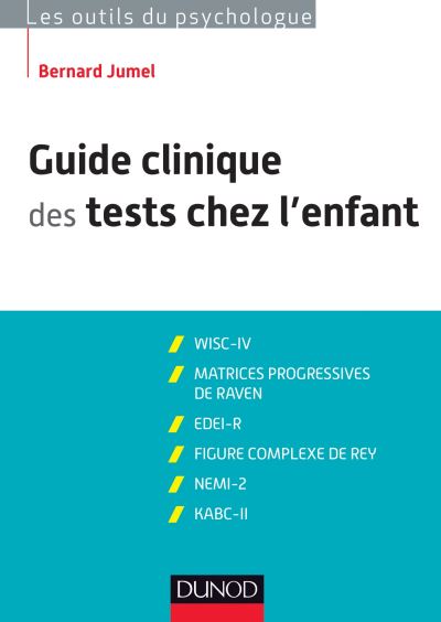 Guide clinique des tests chez l'enfant - 3e éd. - WISC-IV