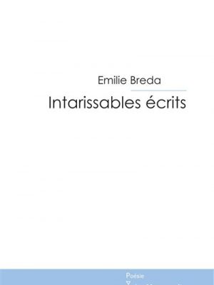 Intarissables ecrits