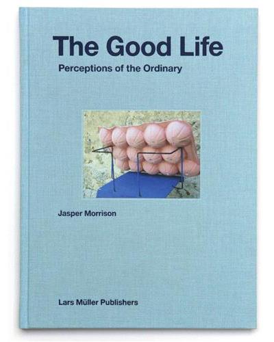Jasper Morrison the good life